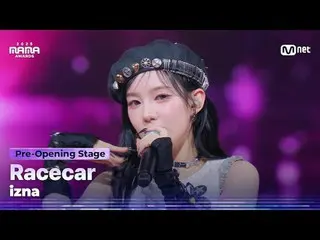 🎙️izna_ _ - 賽車

聽我的怒吼，UH-HEUNG
 2025 MAMA 頒獎典禮

#MAMAAWARDS #2025MAMAAWARDS