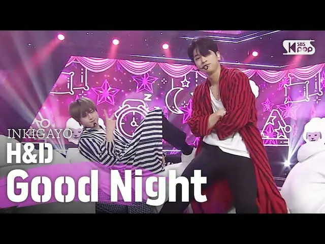 【公式sb1】H＆D（韓慶鬥）-晚安INKIGAYO inkigayo 20200517  
