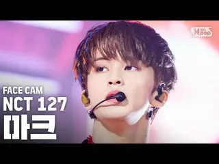 【公式sb1】[Facecam 4K] NCT127馬克的“最後一輪”（NCT127 MARK FaceCam）│@ SBS Inkigayo_2020.5.2