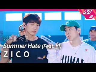 【公式mn2】【M2 LIVE]Block B出身ジコ- Summer Hate(Feat
