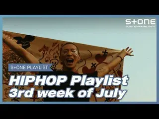 [官方cjm] [Stone Music播放列表] HipHop播放列表7月3日的第三週| Yomta，Jay Park_，E SENS，Zion T，Lill