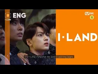 【公式mnk】[ENG] [I-LAND / EP.7預覽]宣布有12位申請者進入I-LAND Part.2 |星期五晚上11點（KST）  