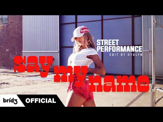 【公式】SISTAR_出身ヒョリン、HYOLyn(효린) 'SAY MY NAME(쎄마넴)' Street PerformanceㅣEdit by HYOLy