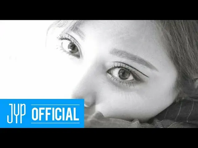 【公式jyp】TWICE“睜大眼睛”概念電影TZUYU  