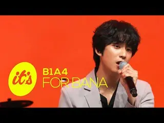 【JT公式】B1A4，RT _B1A4OFFICIAL：B1A4“夏天見，更熱愛BANA”│B1A4對歌迷的心意💌感謝您回來B1A4 [這是KPOP LIVE