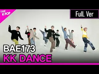 【公式sbp】BAE173_ _，KK DANCE完整版