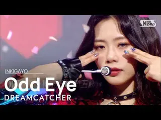 【公式sb1】DREAMCATCHER（DREAMCATCHER）-奇特的眼睛INKIGAYO_ inkigayo 20210131  