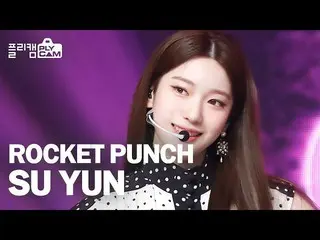 [T Official] Rocket Punch，RT PLAY_K_ROUND：[#Free Cam] Rocket PunchFanCam  