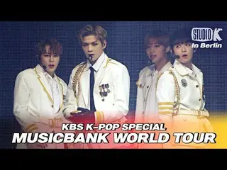 [Official kkb] Wanna One _ --"BANG BANG BANG" | 2018 MUSICBANK_ _ IN BERLIN | KB