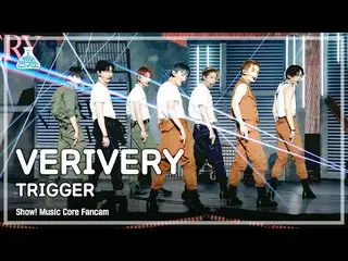 【官方mbk】[娛樂實驗室4K] VERIVERY_ fancam 'TRIGGER' (VERIVERY_ _ FanCam) Show!MusicCore 