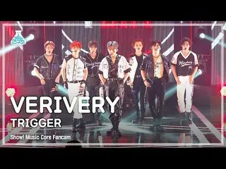 【官方mbk】[娛樂實驗室4K] VERIVERY_ FanCam 'TRIGGER' (VERIVERY_ _ FanCam) Show!MusicCore 