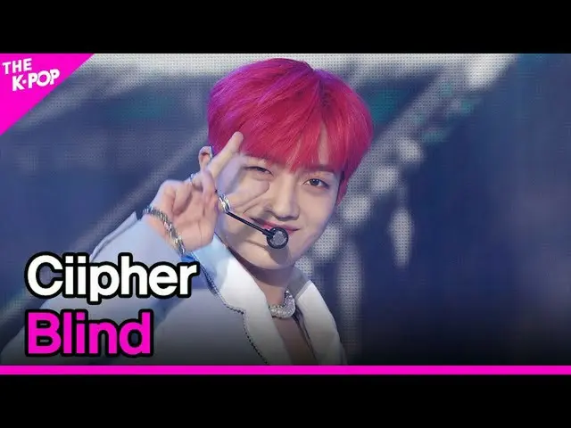 【官方sbp】 Ciipher_ _ , Blind [THE SHOW_ _ 211012]  
