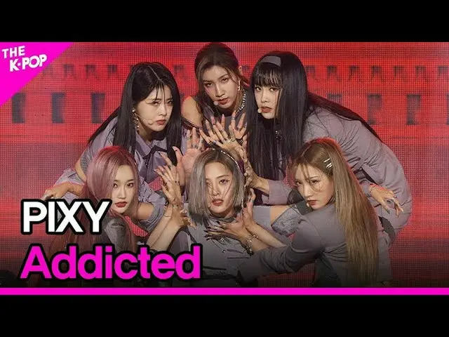 【官方sbp】 PIXY_ _ , 上癮(Pixie, Addiction) [THE SHOW_ _ 211012]  
