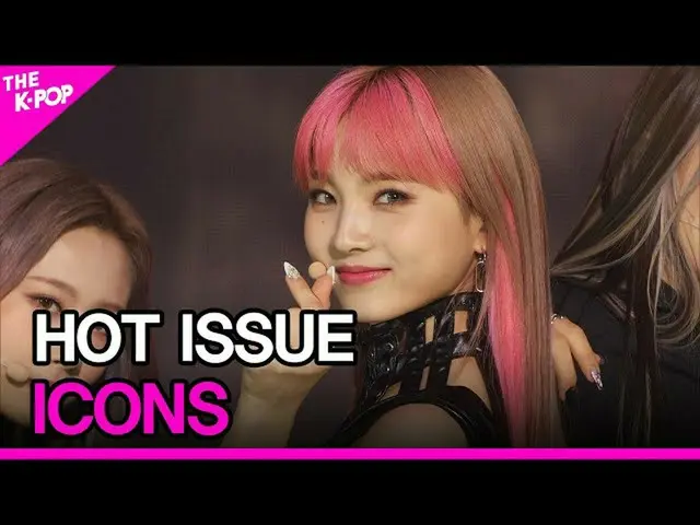 【官方 sbp】 HOT ISSUE, ICONS (Hot Issue, iKON_ Z) [THE SHOW_ _ 211019]  