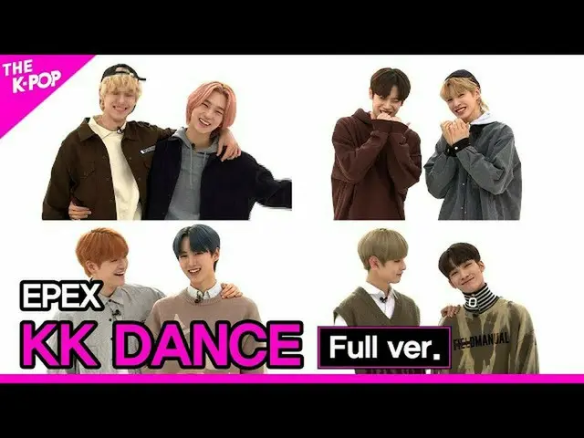 【官方sbp】 EPEX, KK DANCE Full ver. (Epex, lol Dance 完整版) [THE SHOW_ _ 2111102]  