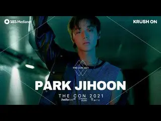 SP 公式sbp】 [SPOT] THE CON 2021: PARK JIHOON | : 朴志訓_  