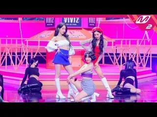 mn2】[MPD직캠] VIVIZ_ 8K 'BOP BOP!' (VIVIZ_ _ FanCam) | MCOUNTDOWN_2022.2.10  