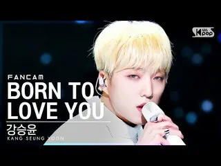 [官方 sb1] [Homeroom 1st row fancam 4K] Kang Seung-yoon (WINNER_ _) _'BORN TO LOVE