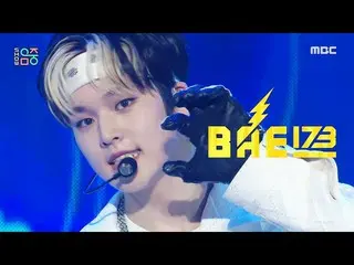 【官方mbk】【秀！ MUSIC CORE_ ] BAE173_ - Jaws (BAE173_ _ - JAWS)，MBC 220409 廣播  