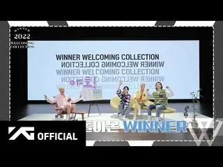 [官方] WINNER，[預覽] WINNER 2022 WELCOMING COLLECTION  