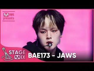 [官方 mnk] [交叉編輯] BAE173_ --JAWS (BAE173_ _'JAWS' Stage Mix)  