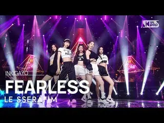 [政府 sb1] LE SSERAFIM_ _ (LE SSERAFIM_) --FEARLESS INKIGAYO_inkigayo 20220529  