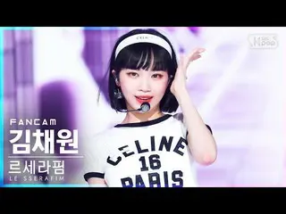 Home 官方 sb1】 [Home Row 1 FanCam 4K] LE SSERAFIM_ KIM CHAE WON_ 'FEARLESS' (LE SS