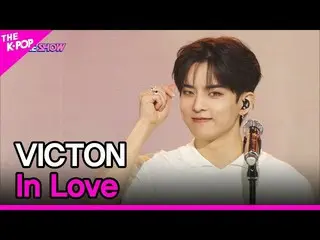 [官方 sbp] VICTON_ _, In Love (빅톤, In Love) [THE SHOW_ _ 220607]  