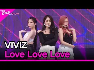 【公式sbp】 VIVIZ_ _ , Love Love Love (VIVIZ_ , Love Love Love) [THE SHOW_ _ 220712]