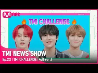 【官方mnk】[TMI NEWS SHOW/Episode 23 Full Version] TMI Challenge ハ・ソンウン（HOTSHOT_ _ )