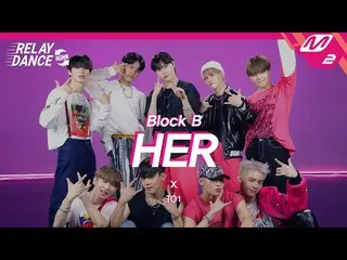 【官方mn2】[Relay Dance Again] TO1(TOONE) - HER (Original song by. Block B_ _ ) (4K)