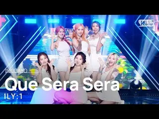 【公式sb1】ILY：1(ILY：1_ ) - Que Sera Sera(シアド라세라) INKIGAYO_inkigayo 20220814  