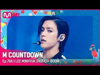 [Official mnk] [LEE MINHYUK (HUTA) - BOOM] 夏季特輯| #M COUNTDOWN_ EP.766 | Mnet 220