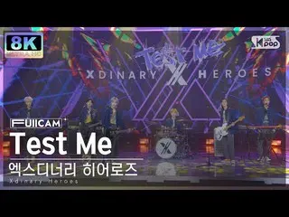 【公式sb1】[SUPER ULTRA 8K] Xdinary Heroes_ 'Test Me' 터캠(Xdinary Heroes_ _ FullCam) 