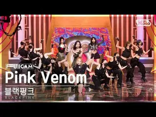 【官方sb1】[Home Row 1 Full Cam 4K] BLACKPINK_ 'Pink Venom' (BLACKPINK_ _ FullCam)│@