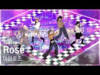 【公式sb1】[電影庠4K] mimiirose_ 'Rose' (mimiirose_ _ Sky Cam) SBS 人氣歌謠220918  