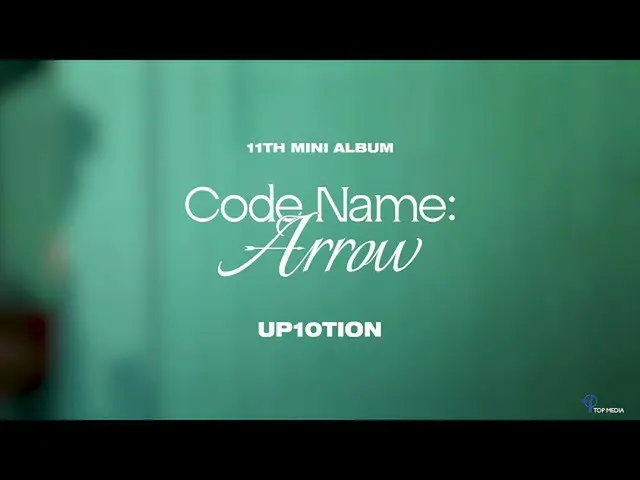 【官方】UP10TION、UP10TION(UP10TION) 11th MINI ALBUM [代號：Arrow] 全部歌曲播放列表🎧  