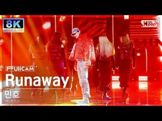 【公式sb1】[SUPER ULTRA 8K] 민호'Runaway (Feat. GEMINI)' 터캠(MINHO FullCam) SBS 人氣歌謠221