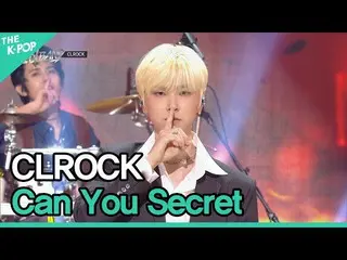 【公式sbp】 [최초공개] ♬CLROCK, Can You Secret_ _ [THE IDOL BAND : BOY's Battle FINAL]  