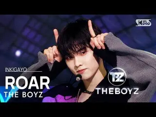 【公式sb1】THE BOYZ_ _ (THE BOYZ_ ) - ROAR INKIGAYO_ inkigayo 20230305  