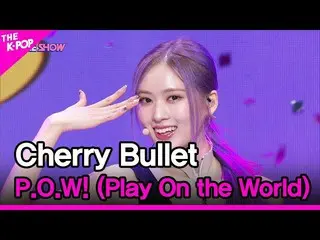 【公式sbp】 CherryBullet_ , P.O_ .W! (Play On the World) (CherryBullet_ , P.O_ .W! (