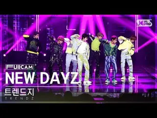 【公式sb1】[家庭房間第一排全攝像頭4K] TRENDZ_ 'NEW DAYZ' (TRENDZ_ _ FullCam)│@SBS Inkigayo 2303