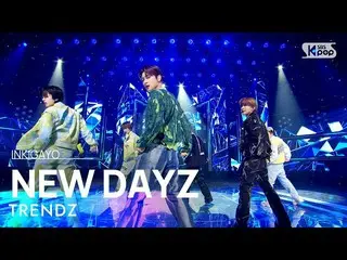 【公式sb1】TRENDZ_ _ (TRENDZ_ ) - NEW DAYZ INKIGAYO_ inkigayo 20230319  