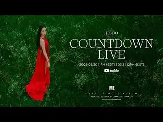 [官方] BLACKPINK，JISOO - 首張單曲專輯[ME] COUNTDOWN LIVE  