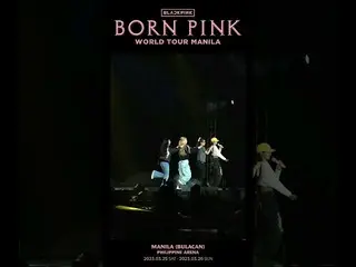 [官方] BLACKPINK，BLACKPINK 世界巡迴演唱會[BORN PINK] MANILA Highlight CLIP  