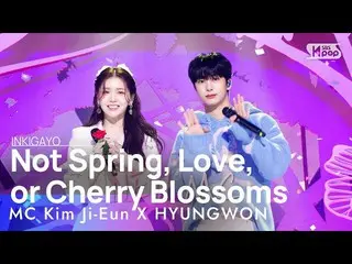 【公式sb1】MC Kim Ji-Eun X HYUNGWON(MC 김지은X형원) - Not Spring, Love, or Cherry Blossom