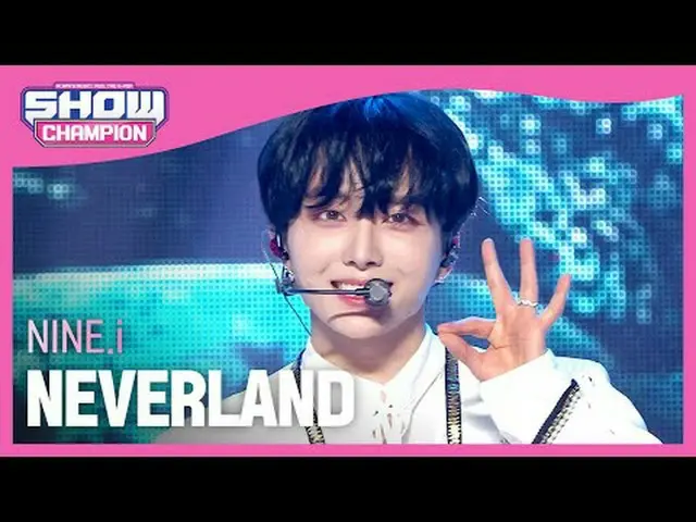 九.i - 夢幻島#ShowChampion #NineEye #NEVERLAND ★關於韓流的一切！立即訂閱★全球第一KPOP 偶像頻道，所有K-POP！版