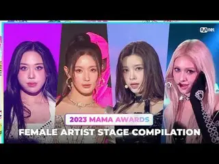 FEMALE ARTIST STAGE Compilation（女藝人舞台合輯） 00:03 李英智、HONG EUNCHAE_ (LE SSERAFIM_ _