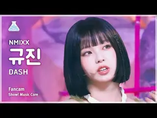 [娛樂研究所] NMIXX_ _ KYUJIN_ _ _ – DASH (NMIXX_ Gyujin - Dash) FanCam |展示！音樂核心| MBC2