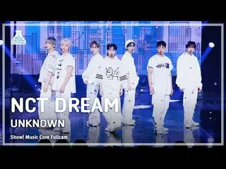 [娛樂研究所] NCT_ _ DREAM_ _ (NCT Dream) – UNKNOW_ N Full Cam |展示！音樂核心| MBC240330 廣播#
